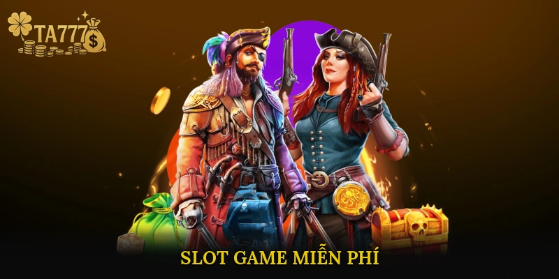 Slot Game Miễn Phí